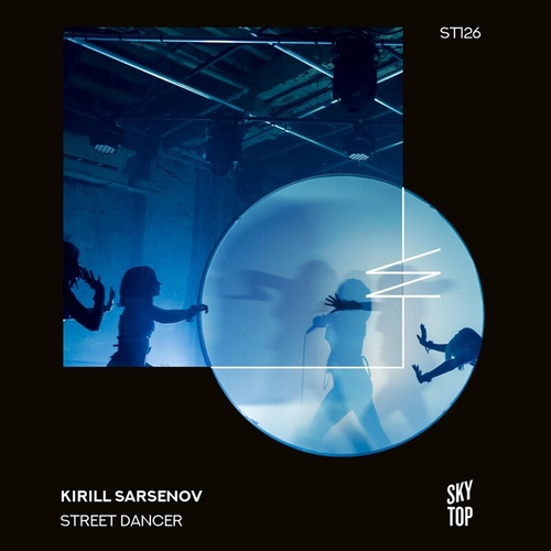 Kirill Sarsenov - Street Dancer [ST126]